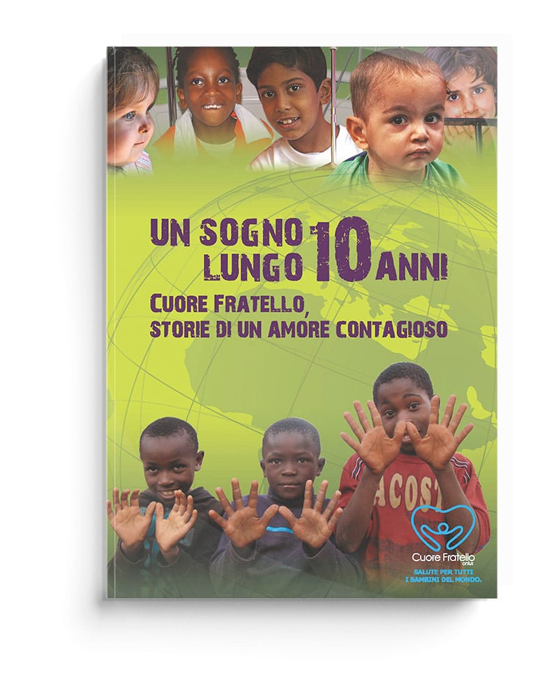 Un libro per ripercorrere  la nascita dei progetti più significativi di Cuore Fratello